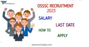 OSSSC Recruitment 2023 – Salary, Posts, Vacancy and more.