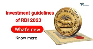 Investment guidelines of RBI 2023: New Classification and Valuation Norms for Banks